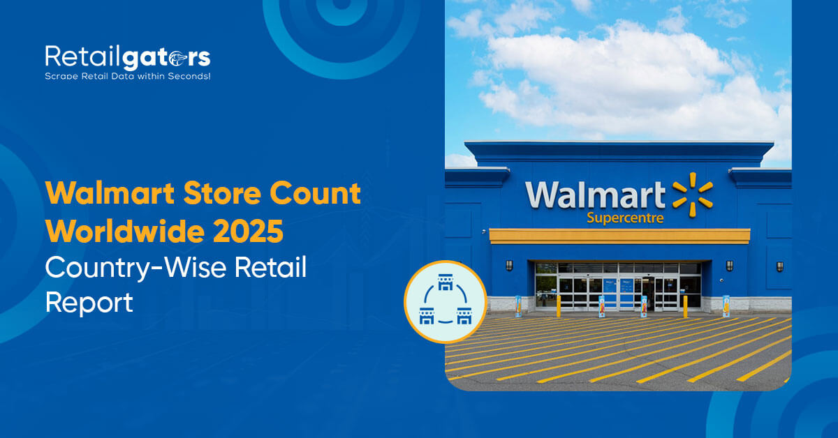 Walmart Store Count Worldwide 2025: Country-Wise Retail Report