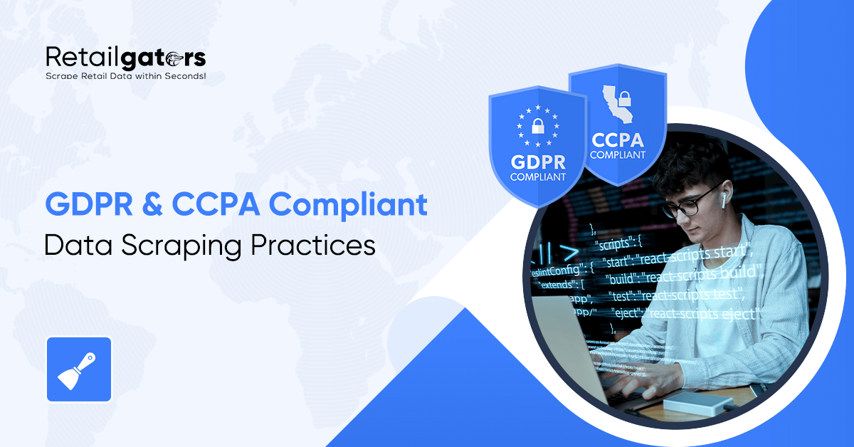 GDPR & CCPA Compliant Data Scraping
