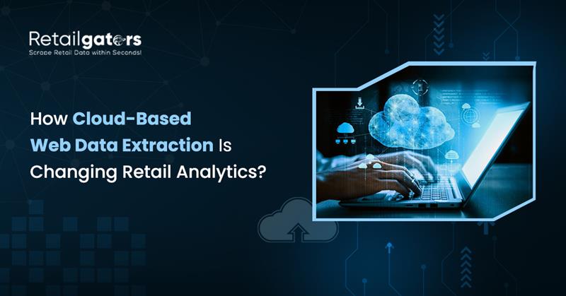 How Cloud-Based Web Data Extraction